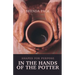 In the Hands of the Potter: Shaped for Purpose