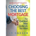 Choosing the Best Mortgage: The Quickest Way to the Life You Want