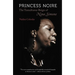 Princess Noire: The Tumultuous Reign of Nina Simone