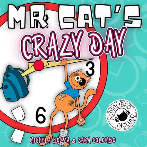 Mr. Cat's Crazy Day: Imparare l'inglese con lo Storytelling per bambini della scuola primaria