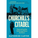 Churchill's Citadel: Chartwell and the Gatherings Before the Storm