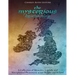The Mysterious British Isles: A Collection of Mysteries, Legends, and Unexplained Phenomena across Britain and Ireland
