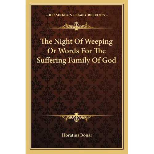 The Night Of Weeping Or Words For The Suffering Family Of God
