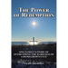 The Power of Redemption: One Family's Story of Overcoming The Darkness of a Homegrown Cult