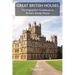 Great British Houses: The Anglophile's Guidebook to Britain's Stately Homes