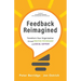 Feedback Reimagined: Transform Your Organization through POSITIVE PSYCHOLOGY and SOCIAL SUPPORT