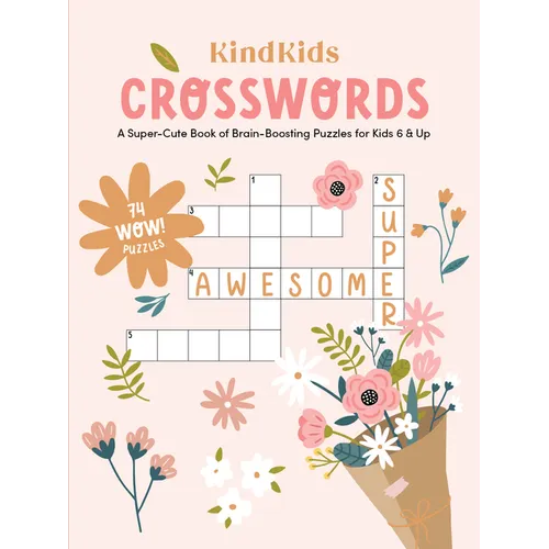 Kindkids Crosswords: A Super-Cute Book of Brain-Boosting Puzzles for Kids 6 & Up