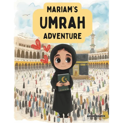 Mariam's Umrah Adventure