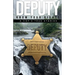 Deputy - Know Your Rights: A Cop's True Story