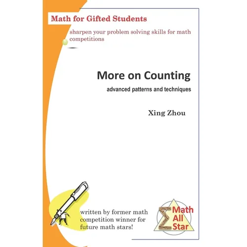 More on Counting (Advanced Patterns and Techniques): Math for Gifted Students