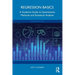 Regression Basics: A Student's Guide to Quantitative Methods and Statistical Analysis