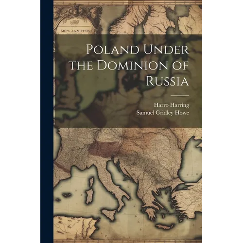 Poland Under the Dominion of Russia