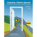 Integrating a Palliative Approach Workbook 2nd Edition, Revised: Essentials For Personal Support workers