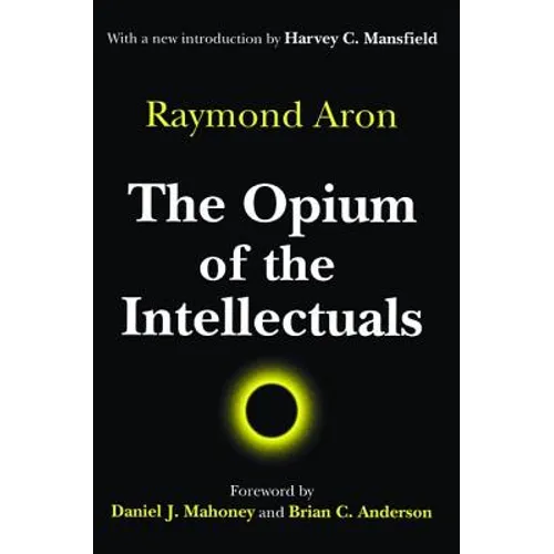 The Opium of the Intellectuals