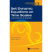 Set Dynamic Equations on Time Scales