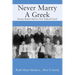 Never Marry A Greek: Kansas Baptist Marries New England Greek