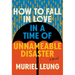 How to Fall in Love in a Time of Unnameable Disaster
