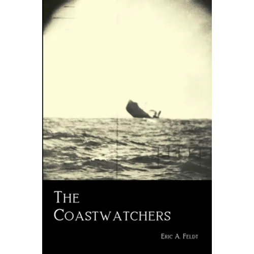 The Coastwatchers: Operation Ferdinand and the Fight for the South Pacific