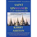 Saint Unshamed: A GAY MORMON'S LIFE: Healing From the Shame of Religion, Rape, Conversion Therapy & Cancer
