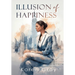 Illusion of Happiness