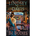 There Will Be Bodies: A Flavia Albia Novel