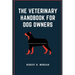 The Veterinary Handbook for Dog Owners: Dog Emergency And Life Care Handbook