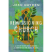 Remissioning Church: A Field Guide to Bringing a Congregation Back to Life