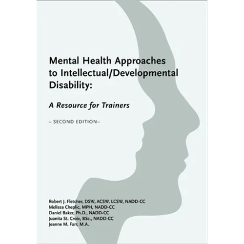 Mental Health Approaches to Intellectual / Developmental Disability: A Resource for Trainers