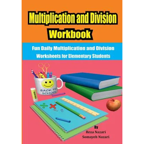 Multiplication and Division Workbook: Fun Daily Multiplication and Division Worksheets for Elementary Students