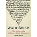 Wahhābism: The History of a Militant Islamic Movement