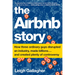 The Airbnb Story: How Three Ordinary Guys Disrupted an Industry, Made Billions . . . and Created Plenty of Controversy