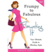 Frumpy to Fabulous: Flaunting It: Your Ultimate Guide to Effortless Style. Revised Edition