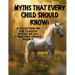 Myths That Every Child Should Know: A Selection Of The Classic Myths Of All Times For Young People