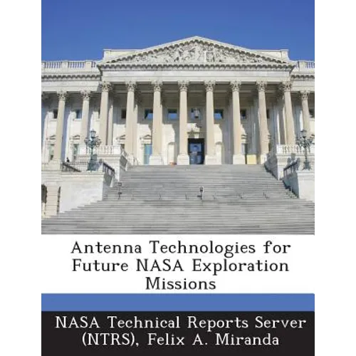 Antenna Technologies for Future NASA Exploration Missions