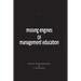 Missing Engines of Management Education
