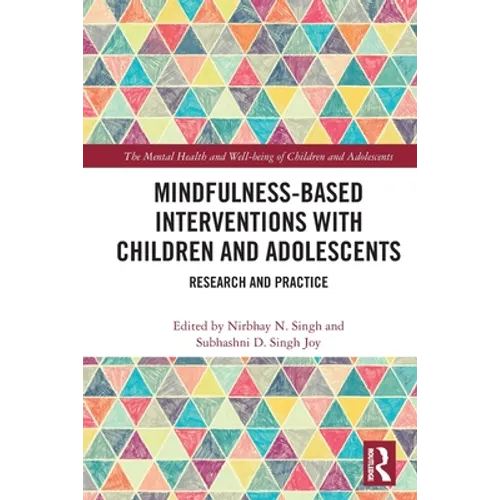 Mindfulness-Based Interventions with Children and Adolescents: Research and Practice