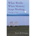 What Works When Memory Stops Working: Charting A Course