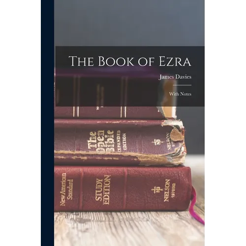 The Book of Ezra: With Notes
