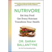 Nutrivore: Eat Any Food, Get Every Nutrient, and Transform Your Health