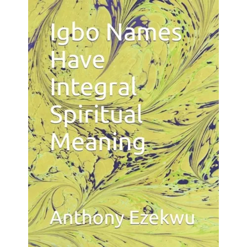 Igbo Names Have Integral Spiritual Meaning