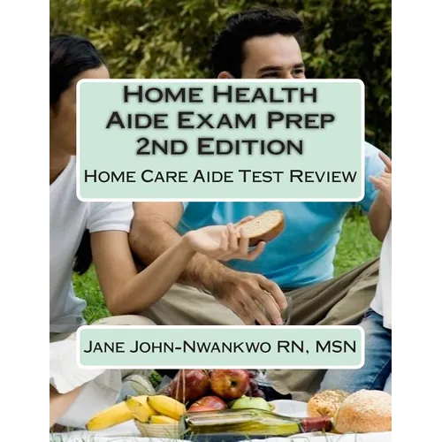 Home Health Aide Exam Prep: Home Care Aide Test Review