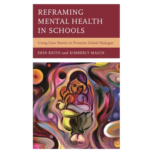 Reframing Mental Health in Schools: Using Case Stories to Promote Global Dialogue