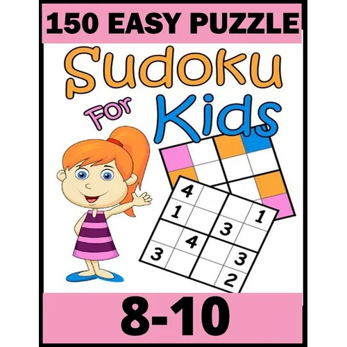 150 Easy Puzzle Sudoku for Kids: 8-10 Puzzles For Kids