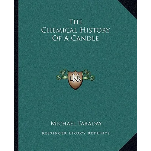 The Chemical History Of A Candle - Paperback