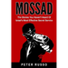 Mossad: The Stories You Haven't Heard Of Israel's Most Effective Secret Service