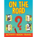 On The Road: Activity Book Travel