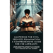Mastering the Civil Services Examination: A Comprehensive Guide for CSE Aspirants: From Personal Insights to Proven Strategies: Charting a Successful