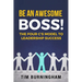 Be An Awesome Boss!: The Four C's Model to Leadership Success