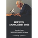 Life With A Narcissist Boss: Tips To Cope With Narcissism In Boss: Tips To Cope With Narcissism In Boss