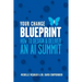 Your Change Blueprint: How To Design & Deliver An AI Summit